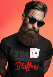 Probably Bluffing Poker T-Shirt