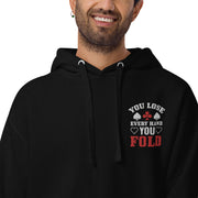 You Lose Every Hand You Fold Men Hoodie