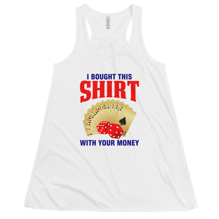 Bought With Your Money Tank Top